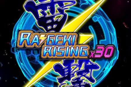 Raigeki Rising X30