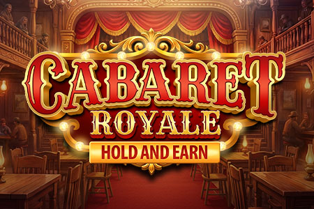 Cabaret Royale Hold And Earn